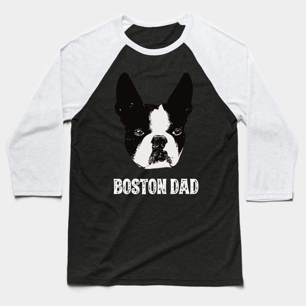 Boston Dad Boston Terrier Baseball T-Shirt by DoggyStyles